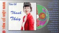 Tuyển tập những bài ca cổ cải lương hay nhất của Thanh Thúy