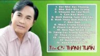 Những Bài Tân Cổ Hay Nhất Của NSƯT Thanh Tuấn Part 2
