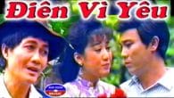Cải lương: Điên vì yêu