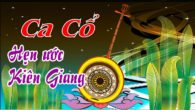 Ca cổ: Hẹn ước Kiên Giang