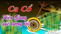 Ca cổ: Kiên Giang quê hương tôi