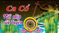 Ca cổ: Nối nhịp cầu duyên