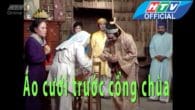 Cải lương: Áo cưới trước cổng chùa (Xuân Tự vui đời Kinh kệ)