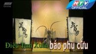 Cải lương : Điều tam xuân báo phu cừu -Trắng đen sáng tỏ