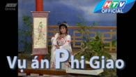Cải lương: Vụ án Phi Giao (Mộng bá đồ vương)