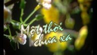Một thời chưa xa