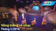Vầng trăng cổ nhạc -tập 176 -Tháng 01/2016