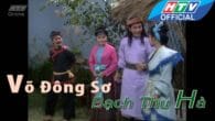 Võ Đông sơ – Bạch thu Hà (Cuộc hội ngộ của những anh hùng)
