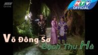 Võ Đông sơ – Bạch thu Hà (Bạch Thu Hà bị ép duyên)