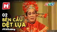 Cải lương: Bên cầu dệt lụa phần 2