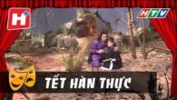 Cải lương: Tết hàn thực