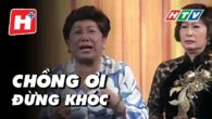Chồng ơi đừng khóc