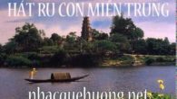 Những bài hát ru Trung Bộ hay nhất