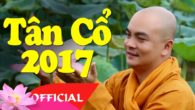 Tân cổ cải lương Phật giáo hay mới nhất 2017