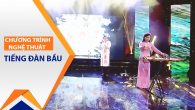 Tiếng đàn bầu: Tình cây và đất