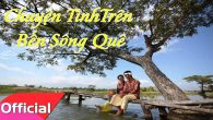 Ca Cảnh Chèo: Chuyện Tình Trên Bến Sông Quê