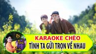 Hát karaoke chèo: Tình ta gửi trọn về nhau