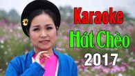 Karaoke Hát Chèo 2017 Được Yêu Thích Nhất