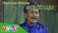 Trích đoạn Cải lương Đời cô Lựu